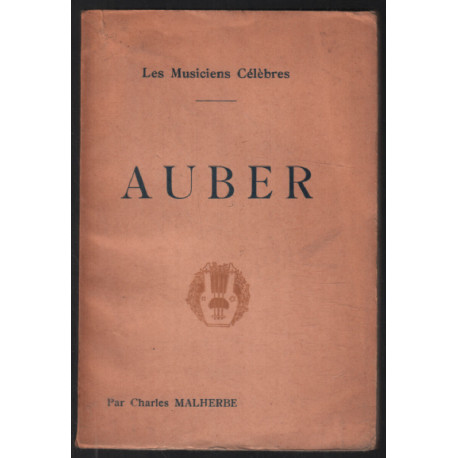 AUBER : biographie critique illustrée