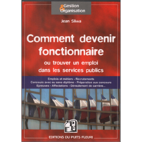 Devenir fonctionnaire ou trouver un emploi dans les services...