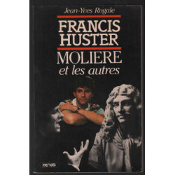 Francis Huster : Molière et les autres