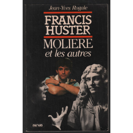 Francis Huster : Molière et les autres