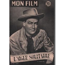 L'aigle solitaire / revue mon film n° 460 alan ladd