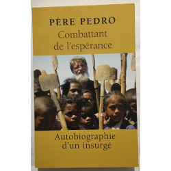 Combattant de l'espérance : Autobiographie d'un insurgé