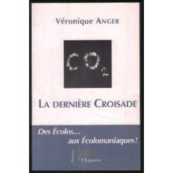 La Dernière croisade. Polémiques sur l'écolomania
