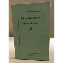 Chant éloigné: Poèmes et fragments