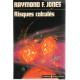 Risques calculés