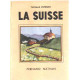 La suisse /illustrations en couleurs d'anyval
