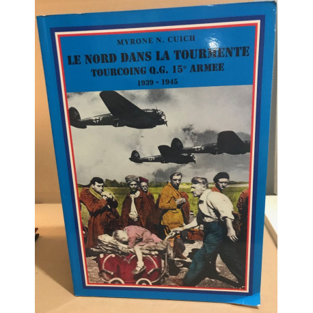 le nord dans la tourmente tourcoing q.g. 15° armée