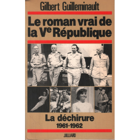 Le Roman vrai de la Ve République : La Déchirure 1961-1962