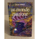 Monde magique (Un)