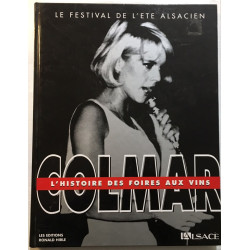 Le festival de l' été Alsacien : Colmar (histoire des foires aux vins)