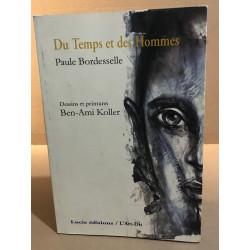Du temps et des hommes / dessins et peintures de be(ami-koller