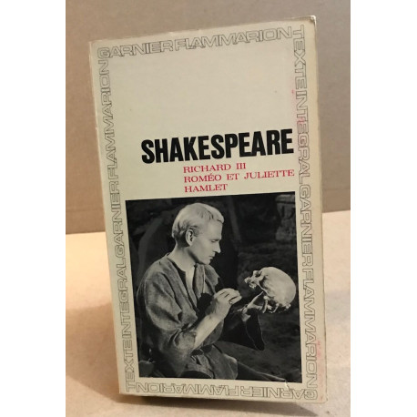 Richard III - roméo et uliette - hamlet