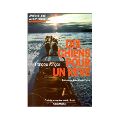 Dix chiens pour un rêve