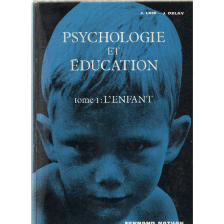 Psychologie et éducation / l'enfant tome 1