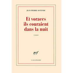 Et voraces ils couraient dans la nuit
