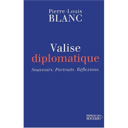 Valise diplomatique : souvenirs-portraits-reflexions