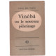 Vinoba ou le nouveau pélerinage