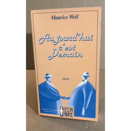 Aujourd'hui c'est demain (Collection Les enfants peuvent lire aussi)
