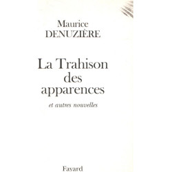 La Trahison des apparences: Et autres nouvelles