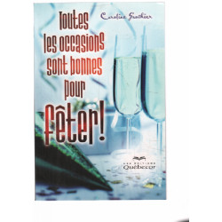 Toutes les occasions sont bonnes pour féter