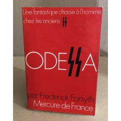 Une fantastique chasse à l'homme chez les anciesn SS ODESSA