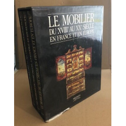 Le mobilier du XVIII° au XX° siècle en france et en europe / 3...
