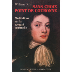Sans croix point de couronne / méditations sur la royauté spirituelle²