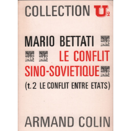 Le conflit sino-sovietique / tome 2 : le conflit entre etats