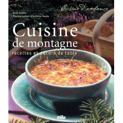 Cuisine de montagne : Recettes et décors de table