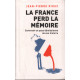 La France perd la mémoire