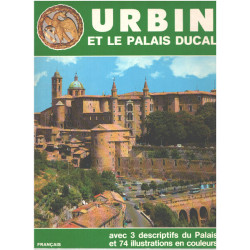 Urbin et le palais ducal ( texte en français ) avec 3 descriptifs...