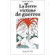 La Terre victime de guerres