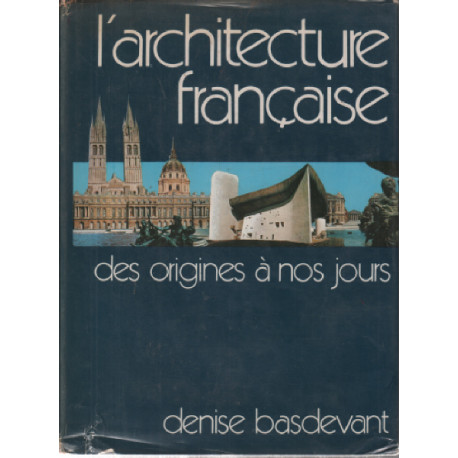 L'architecture française des origines a nos jours