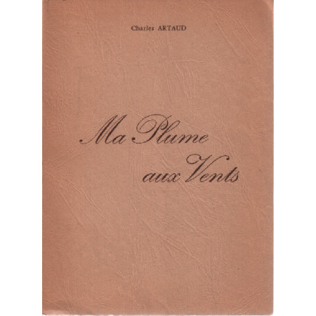 Ma plume aux vents / édition originale numérotée