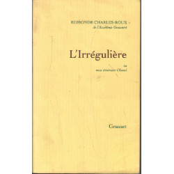 L'Irrégulière : Ou mon itinéraire Chanel