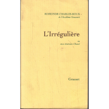 L'Irrégulière : Ou mon itinéraire Chanel