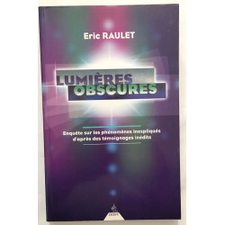 Lumières obscures : Enquêtes sur les phénomènes inexpliqués...