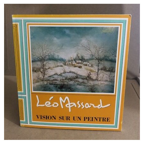Léo Massard vision sur un peintre
