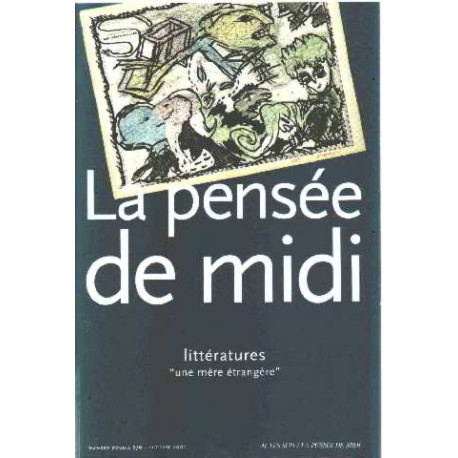 Revue la pensée du midi / litteratures " une mere etrangere "