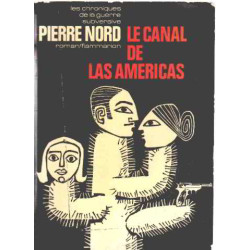 Les chroniques de la guerre subversive/ le canal de las americas