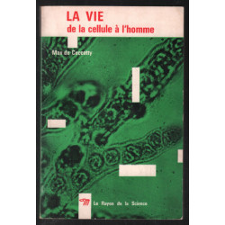 La vie de la cellule à l'homme