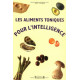 Les aliments toniques pour l'intelligence