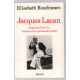 Jacques Lacan: Esquisse d'une vie histoire d'un système de pensée