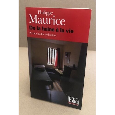 De la haine à la vie