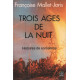 Trois age de la nuit