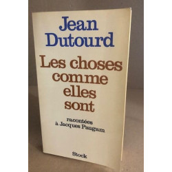 Les choses comme elles sont racontées à Jean paugam