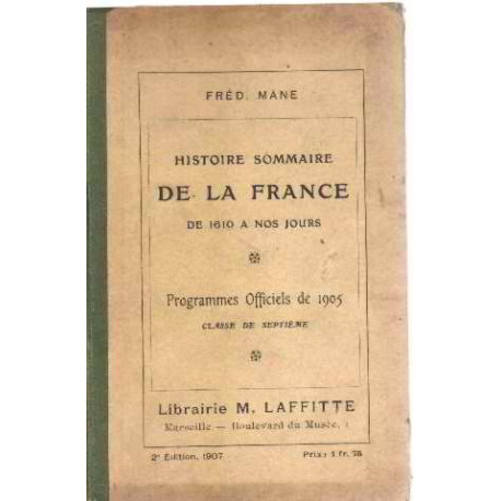 Histoire sommaire de la france de 1610 à nos jours / programme de 1905