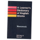 Learners Dictionary of English Idioms