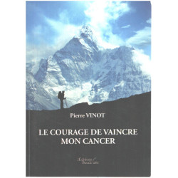 Le courage de vaincre mon cancer
