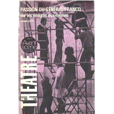 L'avant scene theatre n° 586/ armand gatti : passion du general...